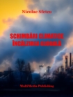 Image for Schimbari Climatice: Incalzirea Globala