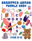 Image for Assorted Words Puzzle Book Kids 9-12 : Word Search Book for Kids - Word Find Books for Children - Educational Game Books - Improve Vocabulary Book for Kids