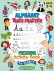 Image for Alphabet Trace Practice Preschool Activity Book For Toddlers Ages 2-4