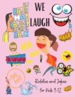 Image for We Laugh Riddles and Jokes for Kids 9-12