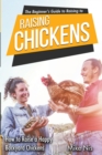 Image for The Beginner&#39;s Guide to Raising Chickens
