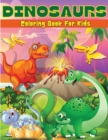 Image for Dinosaurs Coloring Book For Kids : Fun Dinosaur Coloring &amp; Activity Book For Kids Dinosaur Coloring Pages For Boys &amp; Girls Ages 4-8, 6-9 Big Illustrations With Dinosaurs For Painting