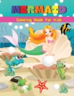 Image for Mermaid Coloring Book For Kids : Cute Mermaid Coloring &amp; Activity Book With Unique Illustrations Mermaid Coloring Pages For Girls &amp; Boys Ages 4-8, 6-9 Big Illustrations With Mermaids For Painting