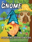 Image for Gnome Coloring Book : Gnomes Coloring Book For Kids Ages 4-8 Fun Gnome Coloring Pages For Children