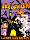 Image for Halloween Coloring Book For Toddlers : Happy Halloween Coloring Book For Kids Ages 2-4 Trick Or Treat Spooky And Cute Coloring Book For Children