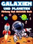 Image for Galaxien Und Planeten Farbung Und Aktivitat Buch Fur Kinder
