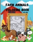 Image for Farm Animals Coloring Book for Kids : Simple and Fun Designs/Easy &amp; Educational Coloring Book with Farmyard Animals: Cow, Horse, Chicken, Pig and Many More/Super Cute Farm Animals/Fun Coloring Pages f