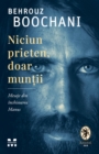 Image for Niciun prieten doar muntii: Mesaje din inchisoarea Manus