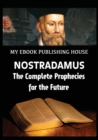 Image for Nostradamus - The Complete Prophecies for the Future