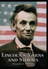 Image for Lincoln&#39;s Yarns and Stories,