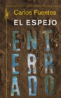 Image for El espejo enterrado / The Buried Mirror