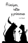 Image for Principes, Ratas Y Princesas : coleccion cuentos al reves
