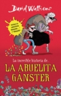 Image for La increible historia de...la abuela ganster / Gangsta Granny
