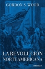 Image for La revolucion norteamericana / The American Revolution: A History