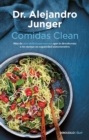 Image for Comidas clean / Clean Eats : Over 200 Delicious Recipes to Reset Your Body&#39;s Natural Balance and Discover What It Means to Be Truly Healthy
