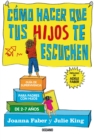 Image for Cómo hacer que tus hijos te escuchen: Guia de supervivencia para padres con hijos de 2 a 7 anos