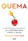 Image for Quema: Los descubrimientos revolucionarios sobre el metabolismo, el peso y la salud