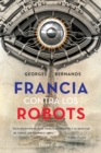 Image for Francia contra los robots (France Against the Robots - Spanish Ed