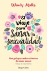 Image for El viaje para sanar la sexualidad