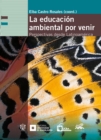 Image for La educacion ambiental por venir