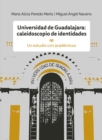 Image for Universidad De Guadalajara: Caleidoscopio E Identidades