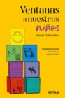 Image for Ventanas a nuestros ninos : Terapia Gestalt para ninos y adolescentes