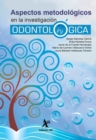 Image for Aspectos metodologicos en la investigacion odontologica