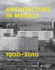 Image for Architecture in Mexico, 1900–2010