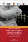 Image for China&#39;s Foreign Direct Investment in Latin America and the Caribbean : Conditions and Challenges