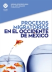 Image for Procesos Migratorios En El Occidente De Mexico