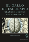 Image for El gallo de Esculapio: Grandes medicos de la historia
