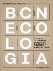 Image for BCNecologia : 20 Years of the Urban Ecology Agency of Barcelona