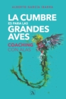 Image for La cumbre es para las grandes aves