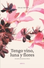 Image for Tengo vino, luna y flores