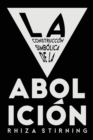 Image for La Construccion Simbolica de la Abolicion