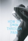 Image for How to Swim Through Pain