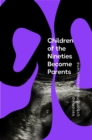 Image for The Children of the Nineties Become Parents