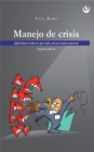 Image for Manejo de crisis - 2da edicion: Que hacer el dia en que todo esta en contra nuestra?
