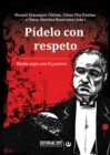 Image for Pidelo con respeto