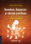 Image for Santos, huacas y otras yerbas