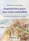 Image for Arquitectura para una Lima sostenible : Buenas practicas sobre nuestro entorno construido