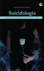 Image for Suicidologia: Prevencion, tratamiento psicologico e investigacion de procesos suicidas