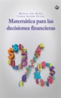 Image for Matematica para las decisiones financieras
