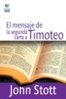 Image for El Mensaje de la Segunda Carta a Timoteo