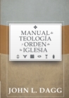 Image for Manual de Teologia y Orden de la Iglesia