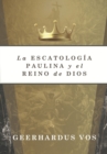 Image for La Escatologia Paulina y el Reino de Dios