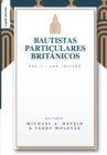 Image for Los Bautistas Particulares Britanicos - Vol. 1