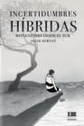 Image for Incertidumbres hibridas : Reflexiones desde el sur