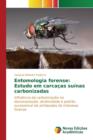 Image for Entomologia forense : Estudo em carcacas suinas carbonizadas