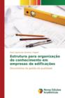 Image for Estrutura para organizacao do conhecimento em empresas de edificacoes